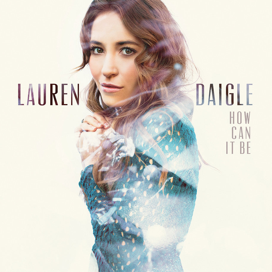 Lauren Daigle | How Can It Be