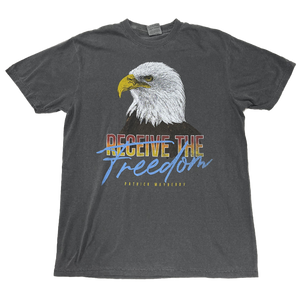 Receive The Freedom Tee