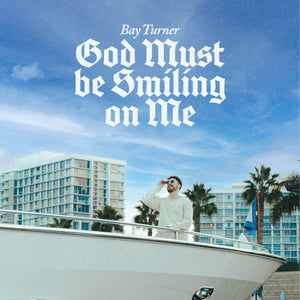 God Must Be Smiling On Me [Single]