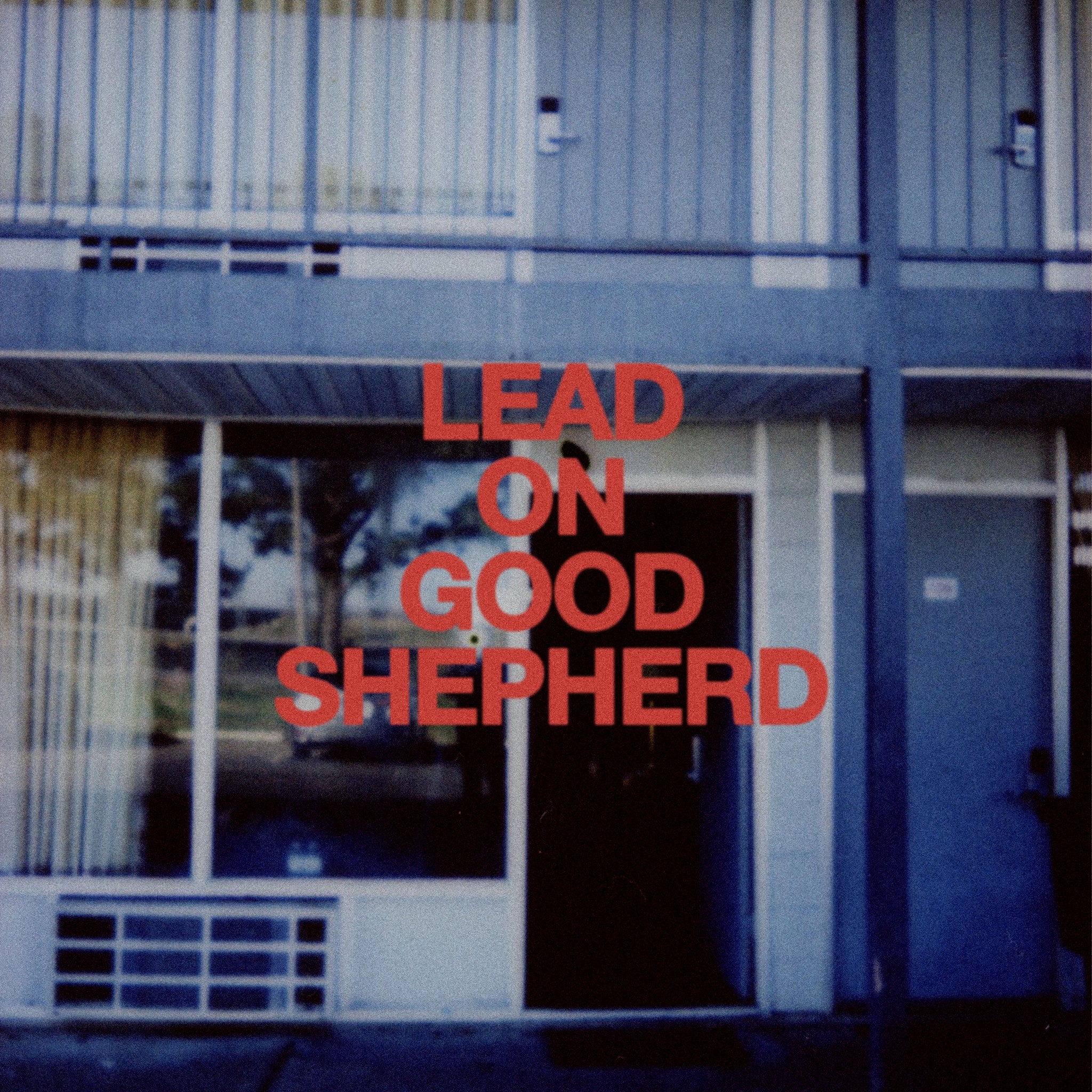 Lead On Good Shepherd [EP]