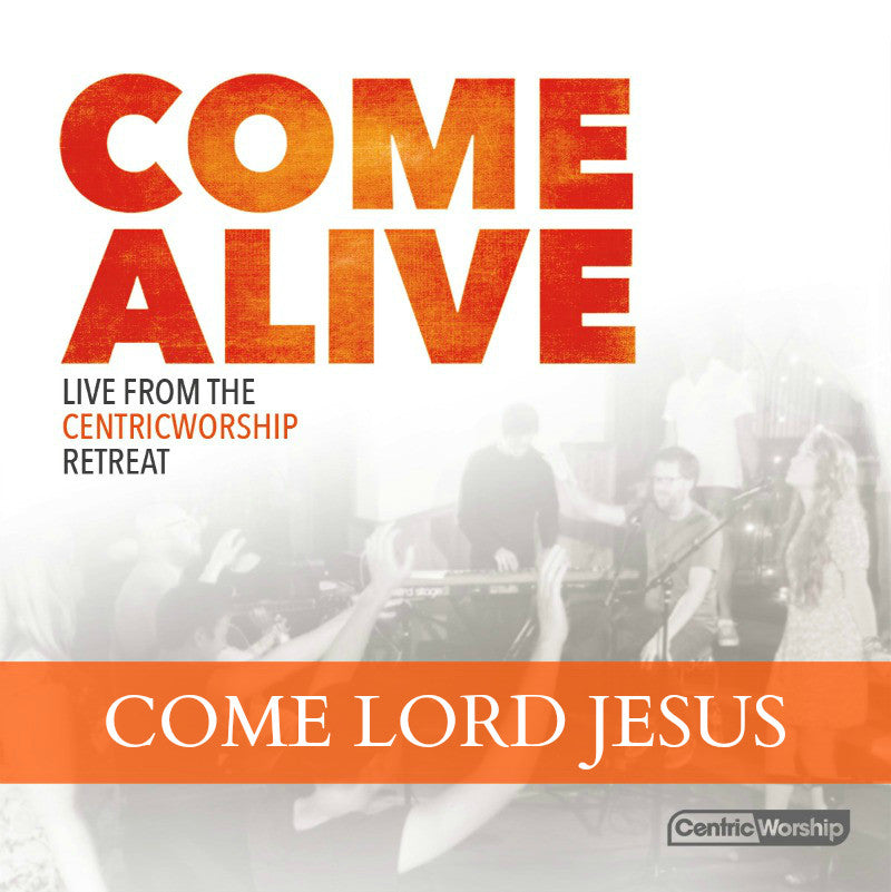 Come Lord Jesus - Song Download